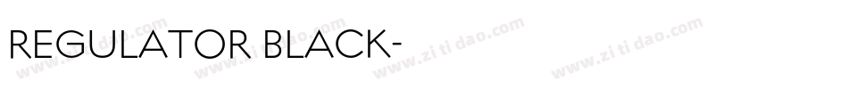 REGULATOR BLACK字体转换
